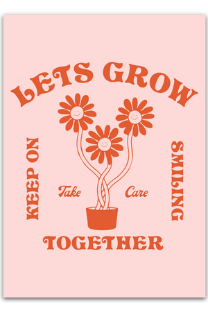 Let's grow together - Keep Smiling Plakat